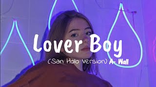 A Wall Lover Boy San Holo Lyric