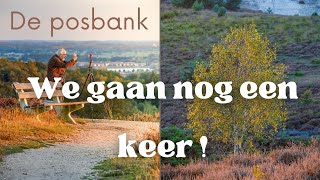 Fotografie vlog 55 | WE GAAN NOG EEN KEER | Posbank | Landschap fotografie |