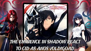 The Eminence In Shadow React to Cid as Anos Voldigoad // Gacha react //