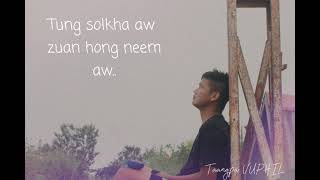 Paite song for whatapps status video##Tungsolkha aw kei zuan hong nem aw