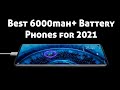 Top 5 Best 6000 mAh+ Battery Phones for 2021