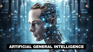 What If Artificial General Intelligence Became A Reality?