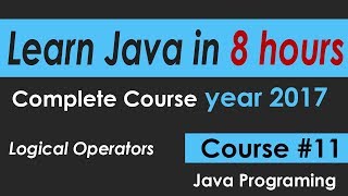 Java Programming Tutorial 11 logical operator -- learn java Course in 8 hours