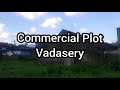 commercial plot vadasery nagercoil kanyakumari district makara jothi reals