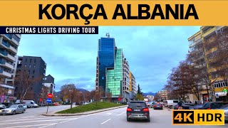 KORCA, ALBANIA ✨ AFTERNOON DRIVING TOUR 🚘 KORCA PASDITE NE KRISHTLINDJE [4K HDR]