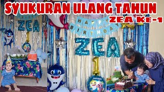 ZEA IS TURNING ONE || SYUKURAN ULANG TAHUN ZEA KE 1