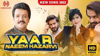 Naeem Hazarvi | Yaar  (Official Video ) Bhavin Arooj Hovay | New Punjabi/Saraiki Song 2022