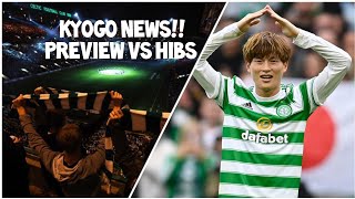 KYOGO NOT GETTING CALLED UP FOR JAPAN! | CELTIC VS HIBS PREVIEW 1ST GAME OF 2022 | MALONEY RETURNS