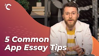 5 Common App Essay Tips