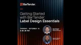 Getting Started with BarTender: Label Design Essentials