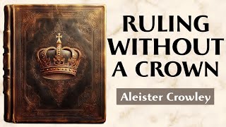 The True Power - THE GOSPEL OF DOMINION - Aleister Crowley