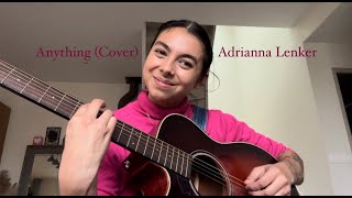 Anything (Cover) - Adrianna Lenker