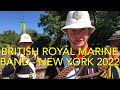 British Royal Marine Band in New York City - Central Park and Grand Central - NYC - USA Sep 27, 2022