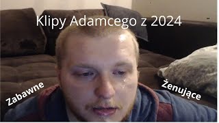 Adamcy klipy z 2024