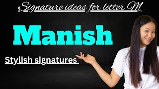 Manish name signature style | Signature ideas for ( letter M )