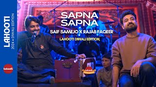 Sapna Sapna | Saif Samejo x Rajab Faqeer | Lahooti Diwali Edition, Mithi