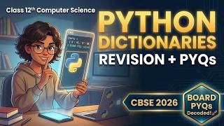 Dictionaries in Python (Concepts + PYQs) | CBSE 2026 class 12th Computer Science Quick Revision