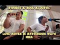 LOVE MOVES IN MYSTERIOUS WAYS - NINA - STRINGS & SOUL ACOUSTIC