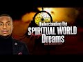 Understanding the spiritual world through Dreams | Miz Mzwakhe Tancredi