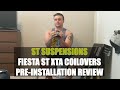 Fiesta ST ST Suspensions XTA Coilovers PRE-INSTALLATION REVIEW