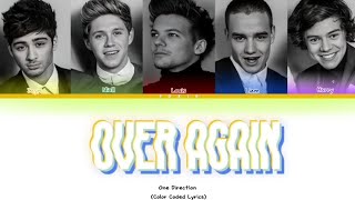 One Direction - Over Again [Color Coded Lyrics]