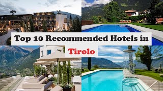 Top 10 Recommended Hotels In Tirolo | Luxury Hotels In Tirolo