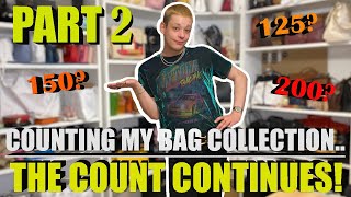 The COUNT Continues.. My Entire Bag Collection! PART 2 *Luxury Handbag Collection*