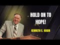 Hold On To Hope – KENNETH E. HAGIN | MUST WATCH SERMON