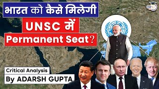 How India can get Permanent Seat at UNSC? India in UNSC | UPSC Mains GS2 IR