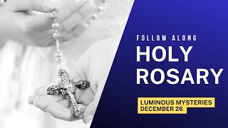 Thursday's Rosary -- LUMINOUS Mysteries -- Follow Along 💙  Virtual Rosary (December 26)