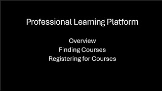 Professional Learning Overview and Registering