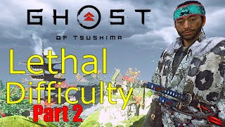 Ghost of Tsushima | Lethal Difficulty | English Longplay part 2 | Its sooo hard!