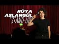 Rüya Aslangül - Stand-Up Gösterisi | 