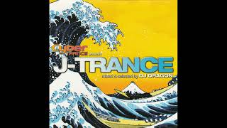 Cyber Trance Presents J-Trance (Mixed \u0026 Selected By DJ Dragon) [2003]