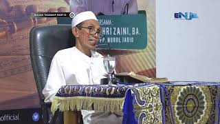 KULIAH TASAWUF bersama KH. Moh. Zuhri Zaini - Part 12 (Sesi-2)