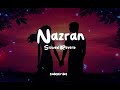 nazran nirvair pannu new song punjabi slowed reverb lofi