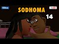 S01 Sodhoma Episode 14
