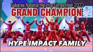 GRAND CHAMPION Subaraw National Hip-Hop Competition “HYPE IMPACT FAMILY” from OLONGAPO CITY