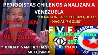 VENEZUELA VS CHILE PREVIA DE PERIODISTAS  CHILENOS CLASIFICATORIAS MUNDIAL 2026