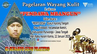 #LiveSetreaming KI SUNARPO GUNO PRAYITNO - PENDAWA MBANGUN PROJO