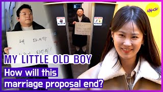 [MY LITTLE OLD BOY] How will this marriage proposal end? (ENGSUB)