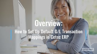 Overview: How to Set Up G/L Transaction Mappings in Cetec ERP