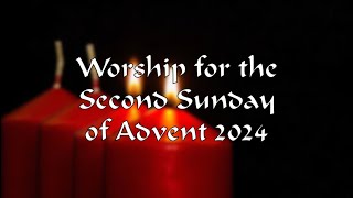 Worship for Sunday 8th December 2024