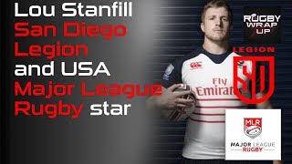 MLR Star Lou Stanfill of SD Legion, Unfiltered with McCarthy and Lewis | RUGBY WRAP UP
