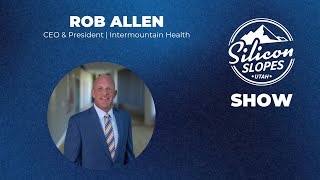 Intermountain Healthcare CEO Rob Allen