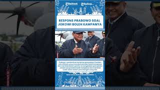 SHORT Komentar Prabowo saat Jokowi Bilang Presiden Boleh Kampanye