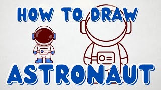 How to Draw an Astronaut 👩‍🚀 - Easy Drawing for Kids [ New 2022 ]