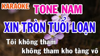 Xin Tròn Tuổi Loạn Karaoke Tone Nam Nhạc Sống - Phối Mới Dễ Hát - Nhật Nguyễn