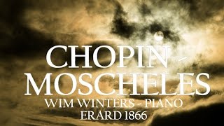 MY CHOPIN - MOSCHELES RECORDING (2001) :: PIANO ERARD 1866