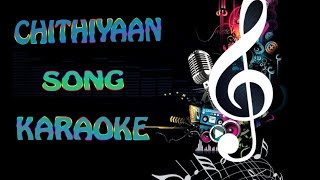Chithiyaan Karaoke with lyrics ( Karan Aujla )